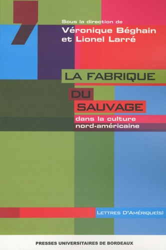 Emprunter La fabrique du sauvage dans la culture nord-américaine livre