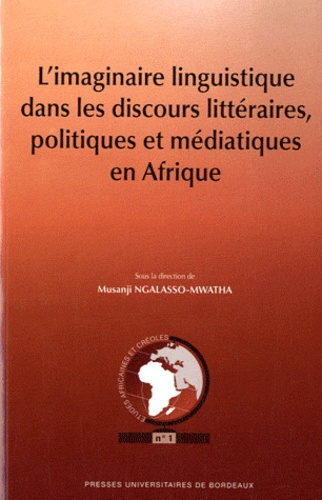 Emprunter L'imaginaire linguistique dans les discours littéraires, politiques et médiatiques en Afrique livre