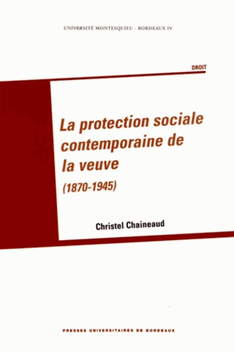 Emprunter La protection sociale contemporaine de la veuve (1870 1945) livre