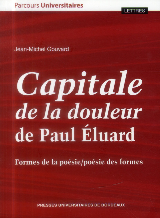 Emprunter Capitale de la douleur de Paul Eluard. Formes de la poésie/poésie des formes livre
