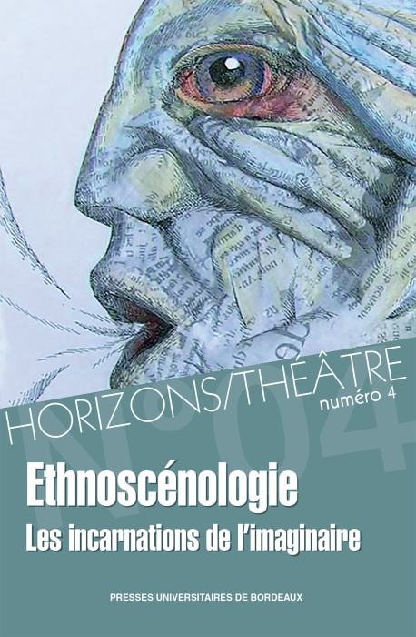 Emprunter Horizons/Théâtre N° 4 : Ethnoscénologie. Les incarnations de l'imaginaire livre