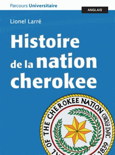 Emprunter Histoire de la nation cherokee, accompagnée de documents livre