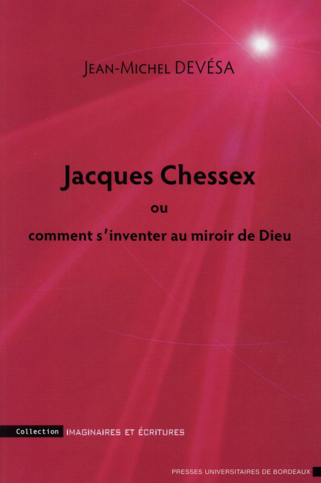Emprunter Jacques Chessex ou comment s'inventer au miroir de Dieu livre