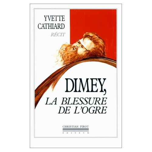 Emprunter Dimey. La blessure de l'ogre livre
