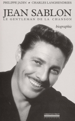 Emprunter Jean Sablon. Le gentleman de la chanson livre