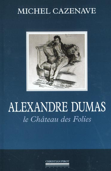 Emprunter Alexandre Dumas. Le Château des Folies livre