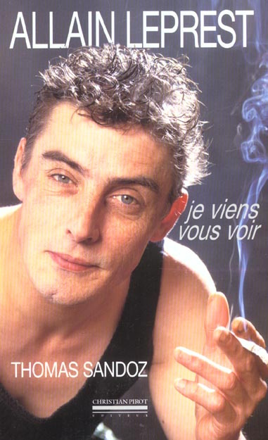Emprunter Allain Leprest. Je viens vous voir livre