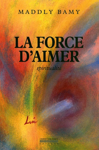 Emprunter La force d'aimer livre