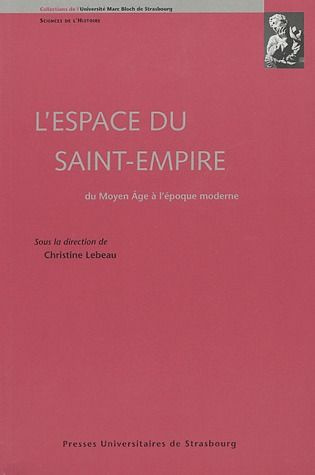 Emprunter L'espace du Saint-Empire. Du Moyen Age à l'époque moderne livre