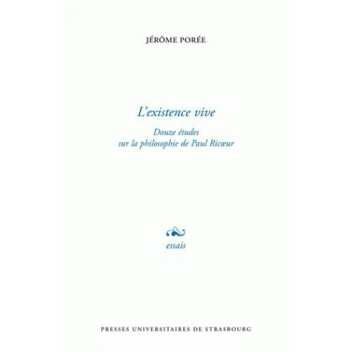 Emprunter L'existence vive. Douze études sur la philosophie de Paul Ricoeur livre