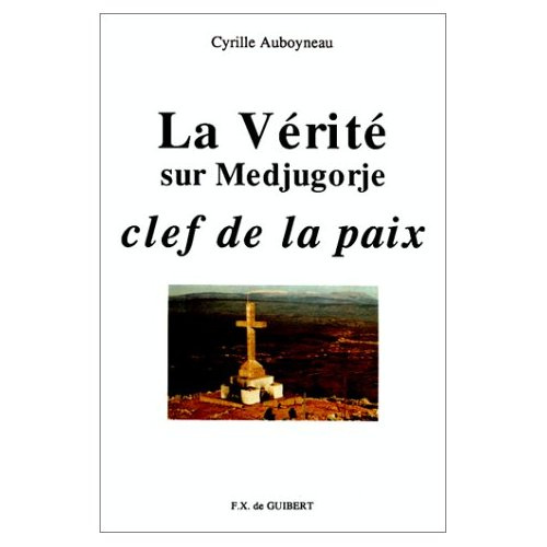 Emprunter La vérité sur Medjugorje, clef de la paix livre