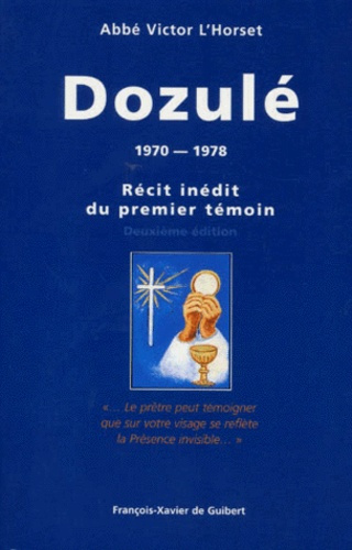 Emprunter DOZULE. 1970-1978, Récit inédit du premier témoin, 2ème édition livre
