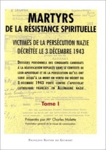 Emprunter Martyrs de la résistance spirituelle. Victimes de la persécution nazie décrétée le 3 décembre 1943 livre