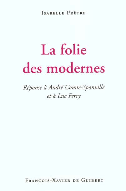 Emprunter La folie des modernes. livre