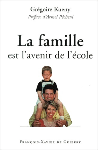 Emprunter La famille est l'avenir de l'école livre