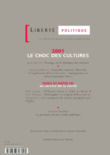 Emprunter Liberté politique N° 15 Janvier-Février 2001 : 2001, le choc des cultures. Fides et ratio (II) livre