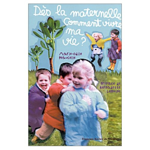 Emprunter DES LA MATERNELLE, COMMENT VIVRE MA VIE ? livre