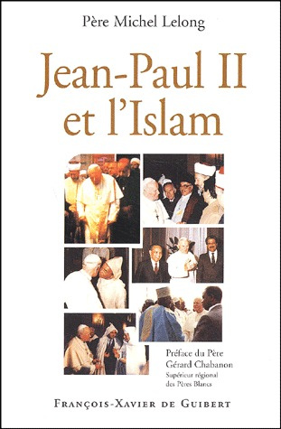 Emprunter Jean-Paul II et l'Islam livre