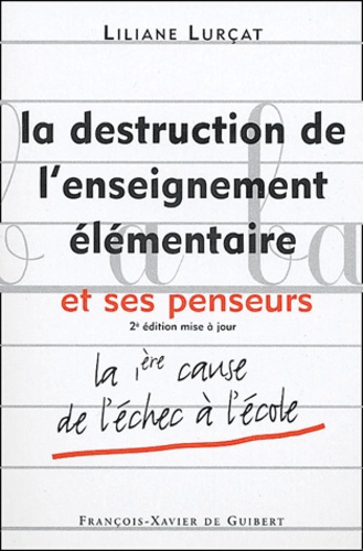 Emprunter La destruction de l'enseignement élémentaire et ses penseurs. 2e édition livre