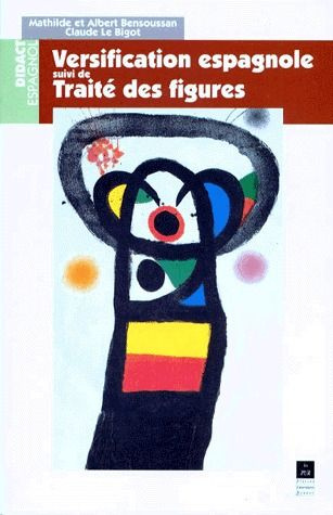 Emprunter Versification espagnole et Petit traité des figures livre