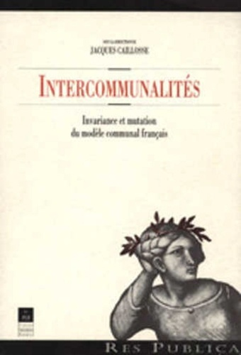 Emprunter Intercommunalités. Invariance et mutation du modèle communal français livre