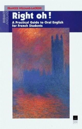 Emprunter RIGHT OH ! A practical guide to oral english for the use of french students livre