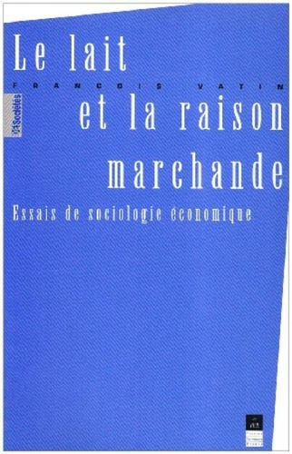 Emprunter Le lait et la raison marchande. Essais de sociologie économique livre