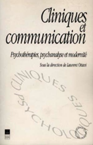 Emprunter Cliniques et communication. Psychothérapies, psychanalyse et modernité (actes du colloque Le monde d livre
