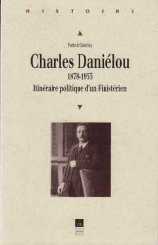 Emprunter Charles Daniélou (1878-1953). Itinéraire politique d'un Finistérien livre