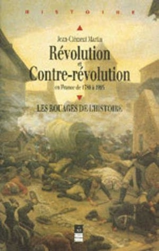 Emprunter Révolution et contre-révolution en France, 1789-1989. Les rouages de l'histoire livre