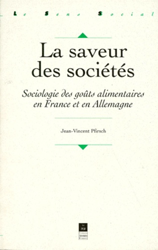 Emprunter LA SAVEUR DES SOCIETES. Sociologie des goûts alimentaires en France et en Allemagne livre
