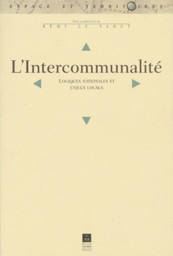 Emprunter L'INTERCOMMUNALITE. Logiques nationales et enjeux locaux livre