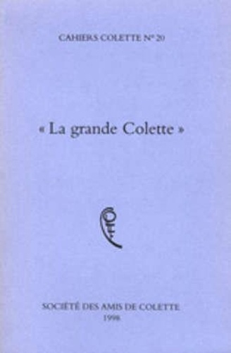 Emprunter LA GRANDE COLETTE. CAHIERS COLETTE N°20 livre