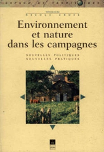 Emprunter Environnement et nature dans les campagnes. Nouvelles politiques, nouvelles pratiques ?, [actes du 3 livre