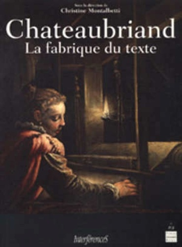 Emprunter CHREAUBRIAND. La fabrique du texte livre