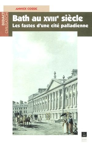 Emprunter Bath au XVIIIe siècle. Les fastes d'une cité palladienne livre