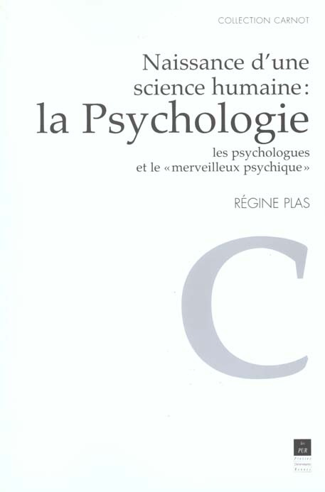 Emprunter Naissance d'une science humaine : la Psychologie. Les psychologues et le