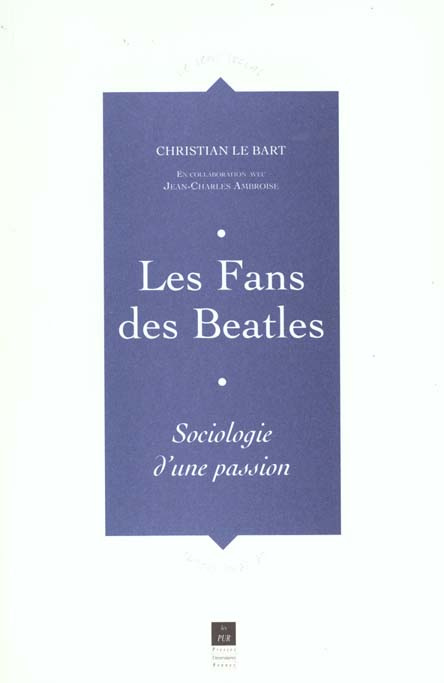 Emprunter Les fans des Beatles. Sociologie d'une passion livre