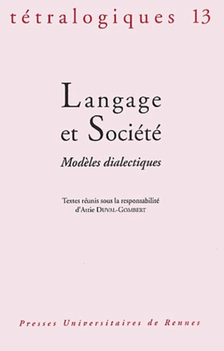 Emprunter Tétralogiques N° 13, 2000 : Langage et société. Modèles dialectiques livre