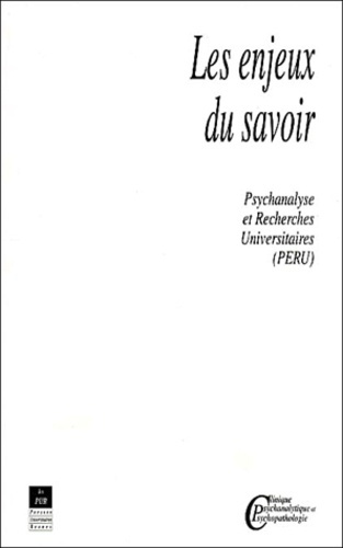 Emprunter Les enjeux du savoir. Psychnalyse Et Recherches Universitaires (PERU), volume 5 livre