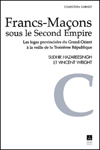 Emprunter Francs-maçons sous le Second Empire. Les loges provinciales du Grand-Orient à la veille de la Troisi livre