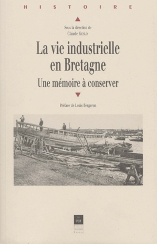 Emprunter La vie industrielle en Bretagne. Une mémoire à conserver livre