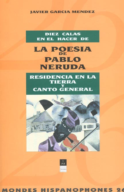 Emprunter Diez calas en el hacer de la poesia de Pablo Neruda. Residencia en la tierra y Canto general livre