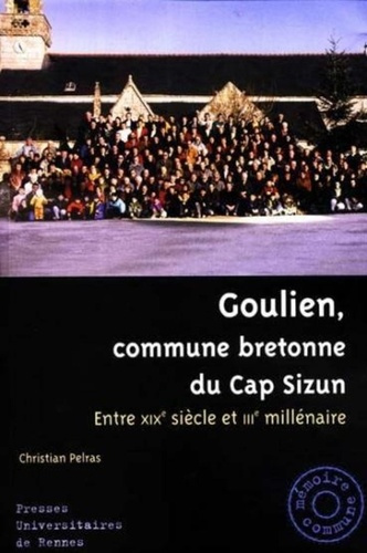 Emprunter Goulien, commune bretonne du Cap Sizun. Entre le XIXe siècle et IIIe millénaire livre
