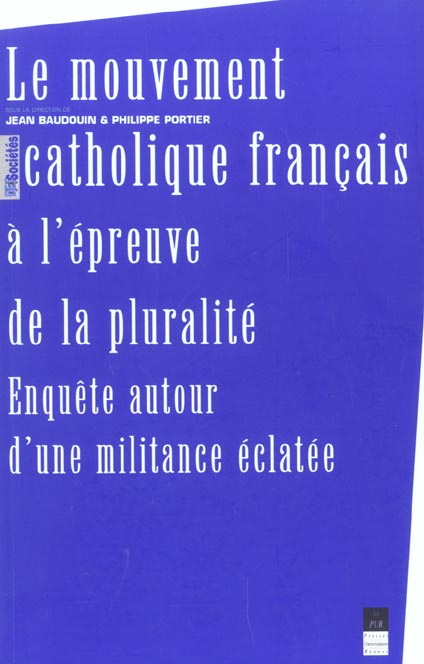Emprunter Le mouvement catholique français à l'épreuve de la pluralité. Enquêtes autour d'une militance éclaté livre