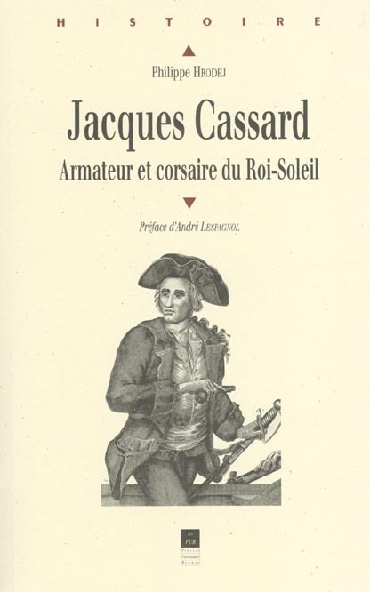 Emprunter Jacques Cassard : armateur et corsaire du Roi-Soleil livre