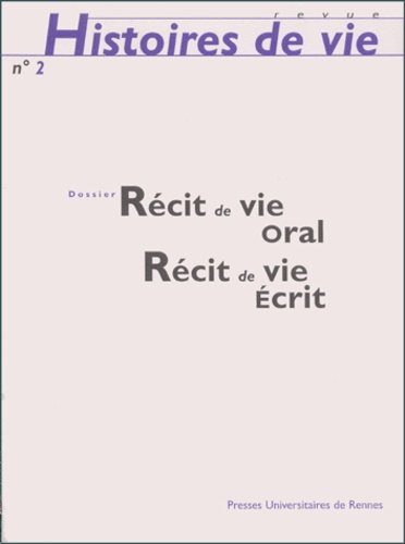 Emprunter Histoires de vie N° 2 Juillet-Décembre 2001 : Récit de vie oral, récit de vie écrit livre