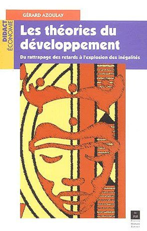 Emprunter Les théories du développement. Du rattrapage des retards à l'explosion des inégalités livre