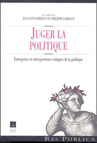Emprunter Juger la politique. Entreprises et entrepreneurs critiques de la politique livre