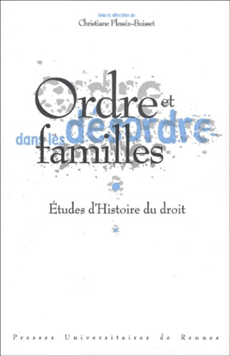 Emprunter Ordre et désordres dans les familles. Etudes d'histoire du droit livre